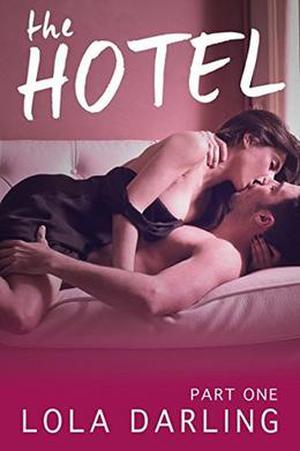 The Hotel by Lola Darling