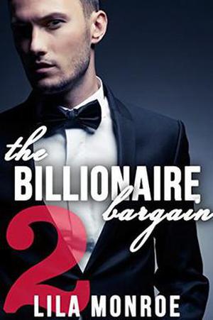 The Billionaire Bargain by Lila Monroe