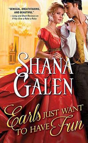Earls Just Want to Have Fun by Shana Galen