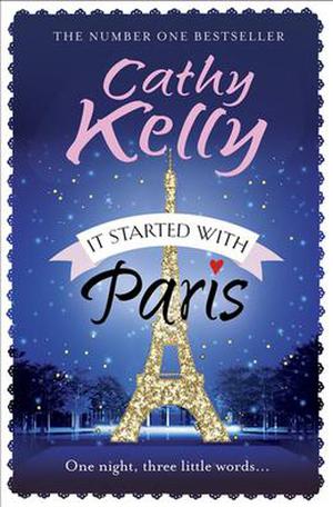 It Started With Paris by Cathy Kelly