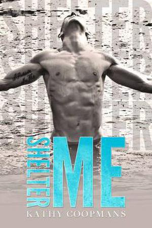 Shelter Me (Shelter Me #1)