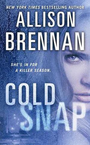 Cold Snap by Allison Brennan