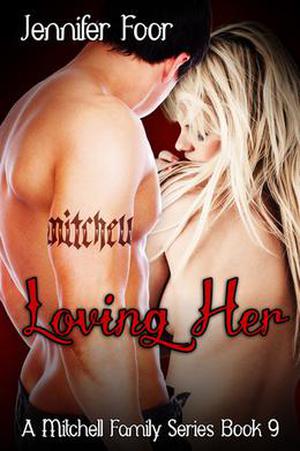 Loving Her (Mitchell Family #9)