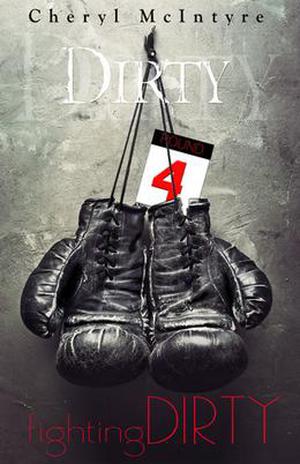 Fighting Dirty (Dirty #4)