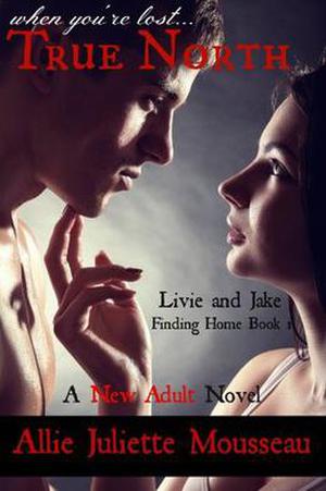 Finding Home: Livie and Jake by Allie Juliette Mousseau