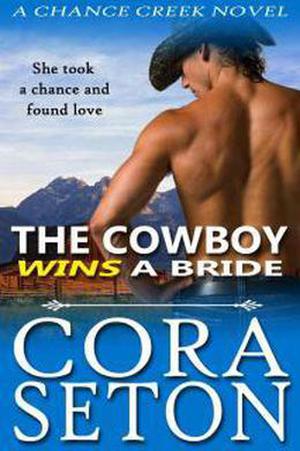 The Cowboy Wins a Bride (The Cowboys of Chance Creek #2)