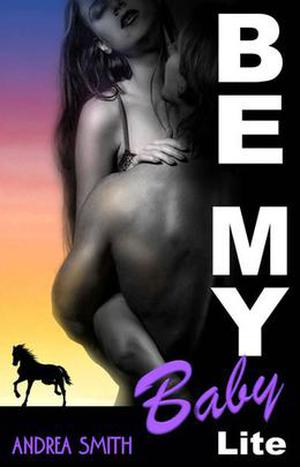 Be My Baby by Andrea Smith
