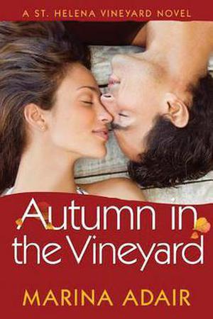 Autumn in the Vineyard (St. Helena Vineyard #3)