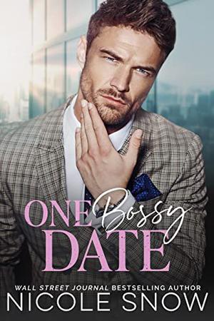 One Bossy Date by Nicole Snow