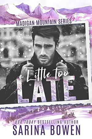 A Little Too Late (Madigan Mountain #1)