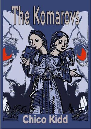 The Komarovs by Chico Kidd