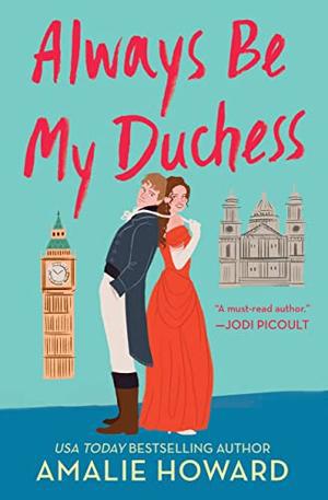 Always Be My Duchess (Taming of the Dukes #1)