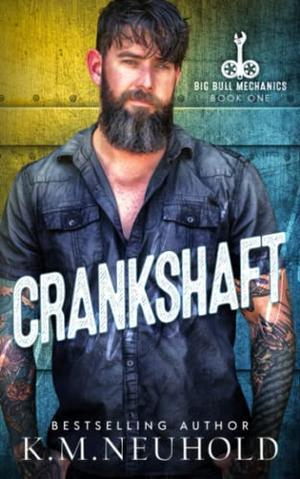 Crankshaft (Big Bull Mechanics #1)