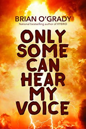 Only Some Can Hear My Voice by Brian O'Grady