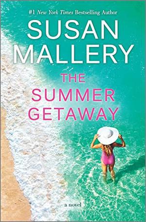 The Summer Getaway by Susan Mallery