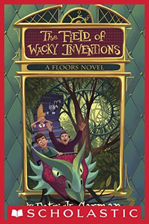 The Field of Wacky Inventions by Patrick Carman, Jesse Bernstein