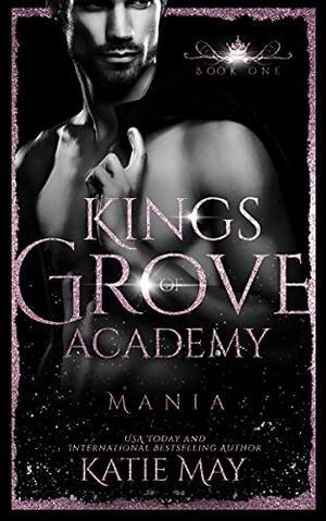Mania (Kings of Grove Academy #1)