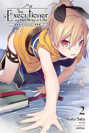 The Executioner and Her Way of Life, Vol. 2: Whiteout (The Executioner and Her Way of Life Light Novel #2)