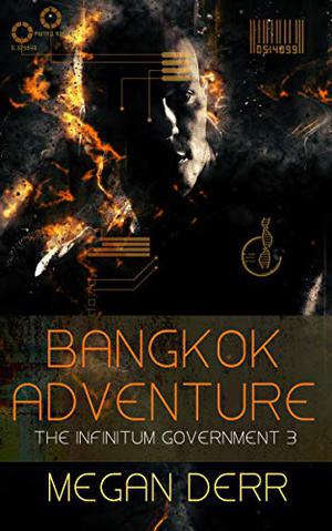 Bangkok Adventure (The Infinitum Government #3)