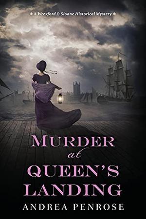 Murder at Queen's Landing: A Captivating Historical Regency Mystery by Andrea Penrose