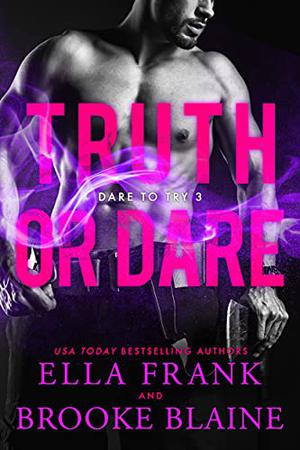 Truth or Dare by Ella Frank, Brooke Blaine