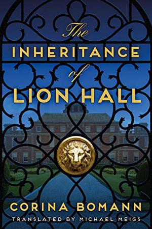 The Inheritance of Lion Hall (Löwenhof Saga #1)