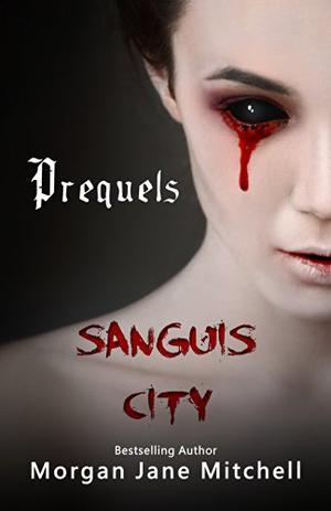 Sanguis City Prequels (Sanguis City #0.5)