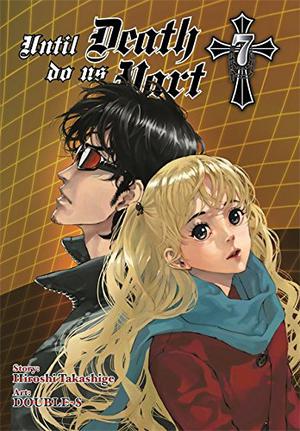 Until Death Do Us Part Omnibus (2-in-1 Edition), Vol. 7: Includes Vol. 13 & 14 by Hiroshi Takashige