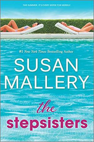 The Stepsisters: A Novel by Susan Mallery