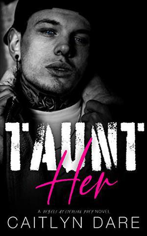 Taunt Her (Rebels At Sterling Prep #1)