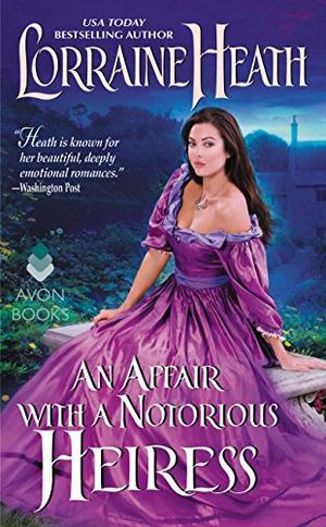 An Affair with a Notorious Heiress: A Scandalous Gentlemen of St. James Novel (Scandalous Gentlemen of St. James #4)