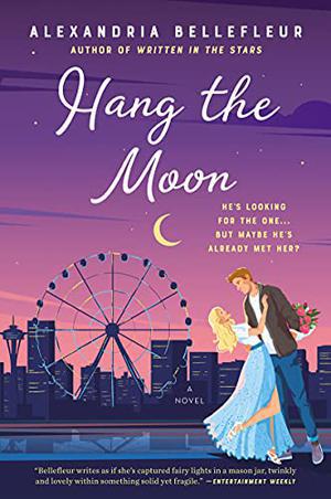 Hang the Moon: A Novel by Alexandria Bellefleur