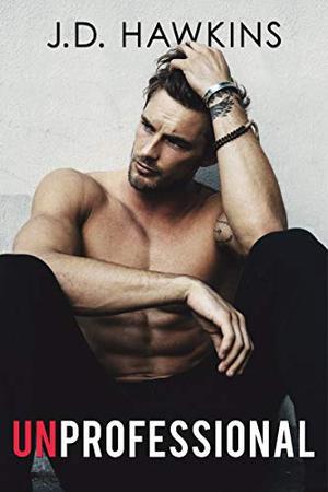 Unprofessional (Bad Boy) (Bad Boy #3)