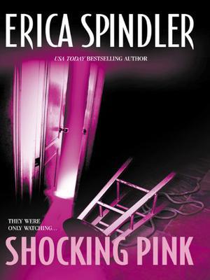 SHOCKING PINK by Erica Spindler