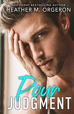 Pour Judgment by Heather M. Orgeron