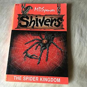 The Spider Kingdom (Shivers #13)