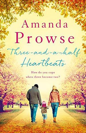 Three-and-a-Half Heartbeats: The heartbreaking story of a family from the number 1 bestseller (No Greater Strength #6)