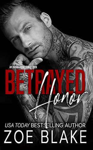 Betrayed Honor (Ivanov Crime Family #3)