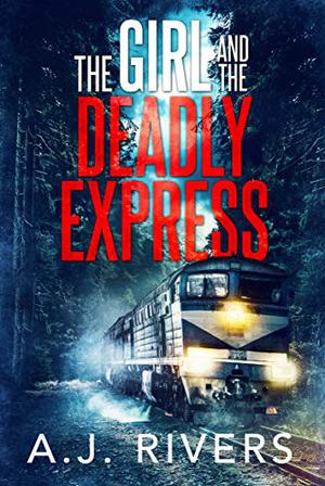 The Girl and the Deadly Express (Emma Griffin FBI Mysteries #5)