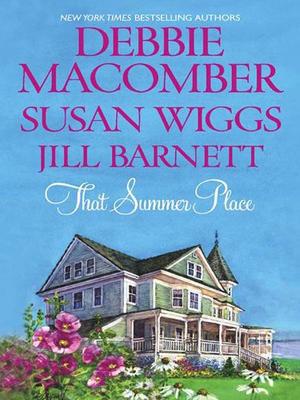 That Summer Place: An Anthology by Susan Wiggs, Jill Barnett, Debbie Macomber