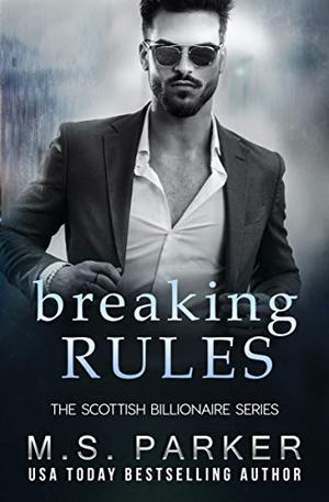 Breaking Rules (The Scottish Billionaires #2)