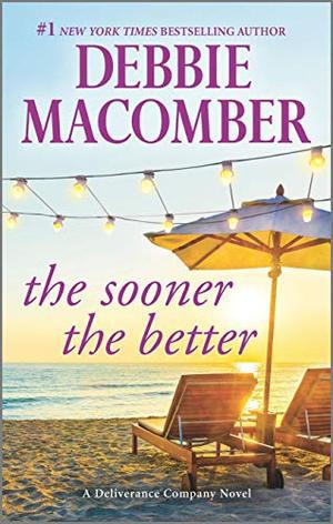 The Sooner the Better (Deliverance Company) (Deliverance Company #3)
