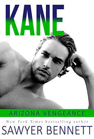 Kane: An Arizona Vengeance Novel (Arizona Vengeance #8)