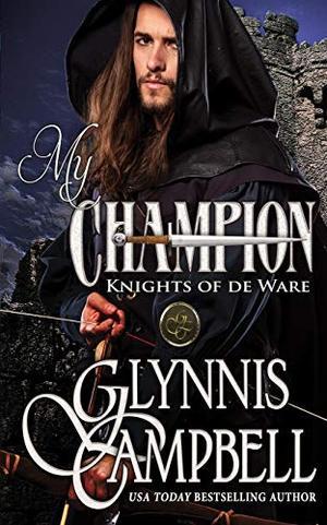 My Champion (Knights of de Ware) (Knights of de Ware #1)