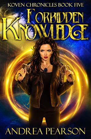 Forbidden Knowledge by Andrea Pearson