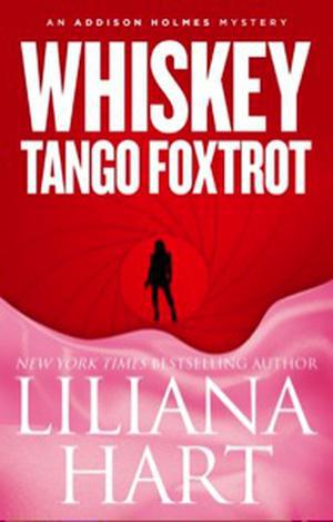 Whiskey Tango Foxtrot (Addison Holmes Mysteries #5)