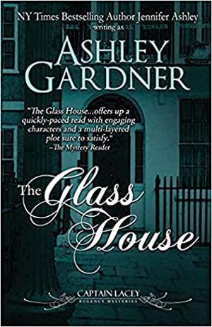 The Glass House by Ashley Gardner, Jennifer Ashley