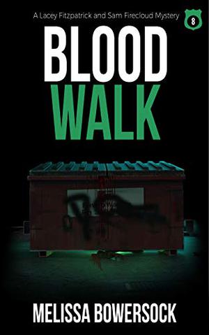 Blood Walk (Lacey Fitzpatrick and Sam Firecloud #8)
