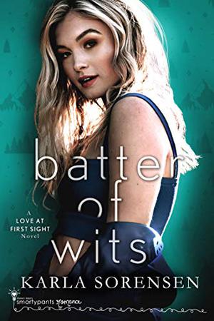 Batter of Wits by Karla Sorensen