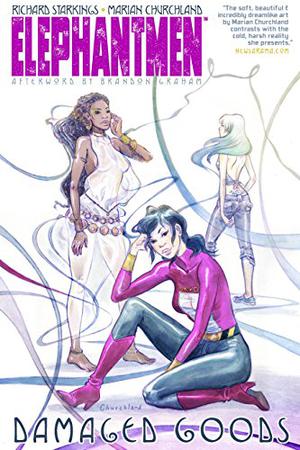 Elephantmen: Damaged Goods (Elephantmen #3.1)